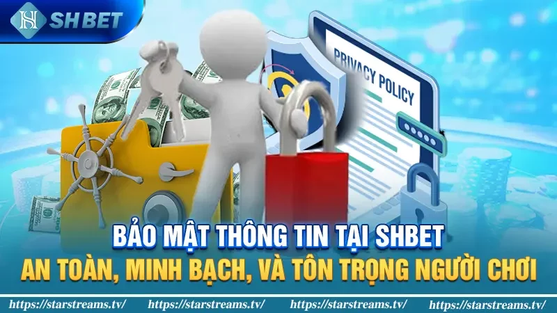 Chính sách bảo mật SHBET 1 Bảo mật thông tin tại SHBET: An toàn, minh bạch, và tôn trọng người chơi